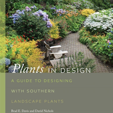 Plants in Design: A Guide to Designing with Southern Landscape Plants