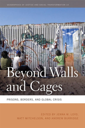 Beyond Walls and Cages  Prisons Borders and