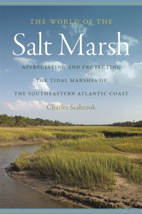 The World of the Salt Marsh  Appreciating and