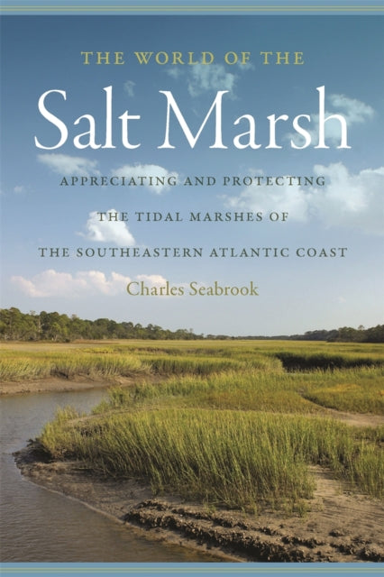 The World of the Salt Marsh  Appreciating and