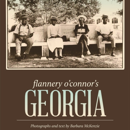 Flannery O’Connor’s Georgia