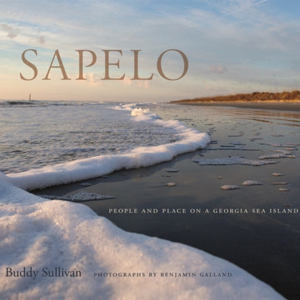 Sapelo: People and Place on a Georgia Sea Island