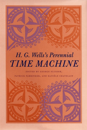 H. G. Wellss Perennial Time Machine