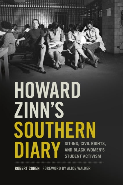 Howard Zinns Southern Diary  Sitins Civil Rights and Black Womens Student Activism