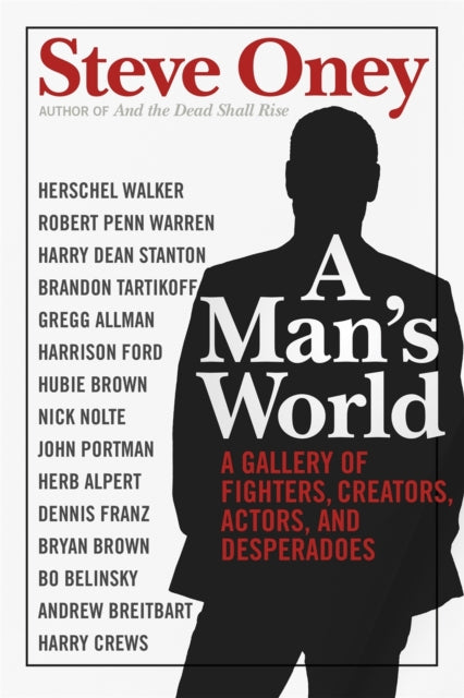 A Man's World: A Gallery of Fighters, Creators, Actors, and Desperadoes