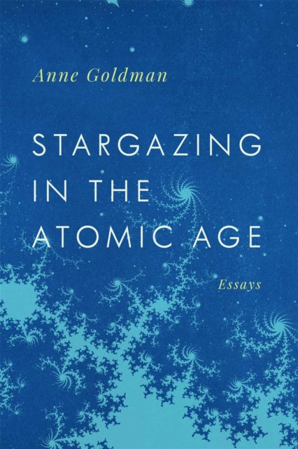 Stargazing in the Atomic Age  Essays