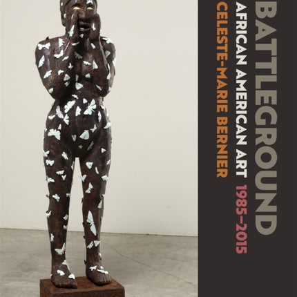 Battleground: African American Art, 1985-2015