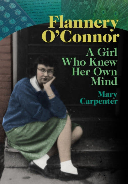 Flannery O'Connor: A Girl Who Knew Her Own Mind