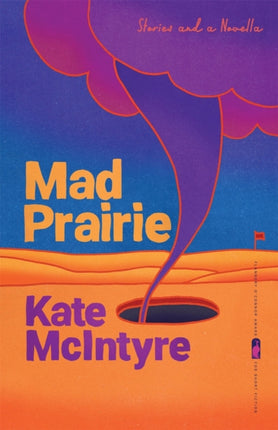 Mad Prairie: Stories and a Novella