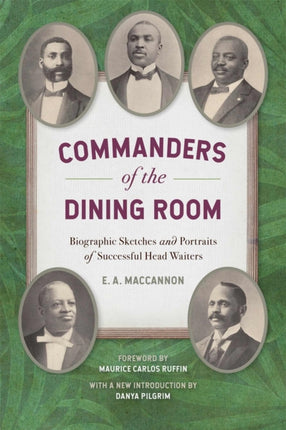 Commanders of the Dining Room  Biographic