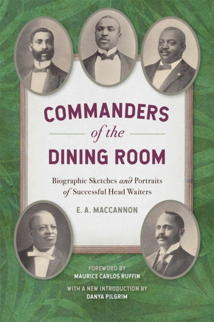 Commanders of the Dining Room  Biographic