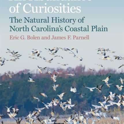 An Abundance of Curiosities: The Natural History of North Carolina’s Coastal Plain