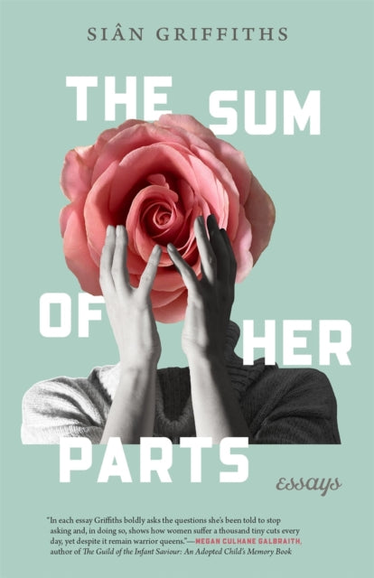 The Sum of Her Parts: Essays