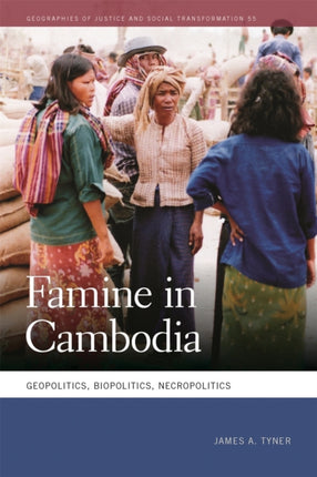 Famine in Cambodia  Geopolitics Biopolitics Necropolitics