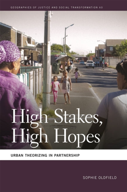 High Stakes High Hopes  Urban Theorizing in Partnership