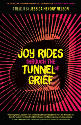 Joy Rides through the Tunnel of Grief  A Memoir