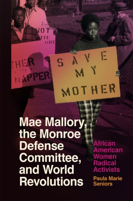 Mae Mallory the Monroe Defense Committee and World Revolutions