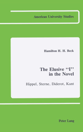 The Elusive I in the Novel Hippel Sterne Diderot