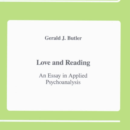 Love and Reading: An Essay in Applied Psychoanalysis