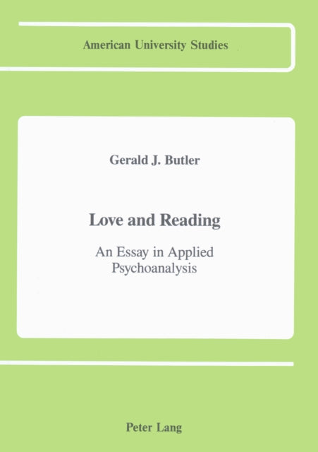 Love and Reading: An Essay in Applied Psychoanalysis