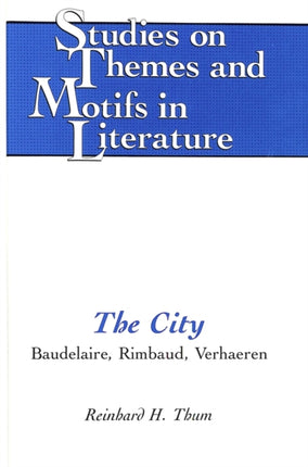 The City: Baudelaire, Rimbaud, Verhaeren