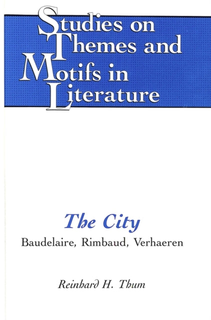 The City: Baudelaire, Rimbaud, Verhaeren