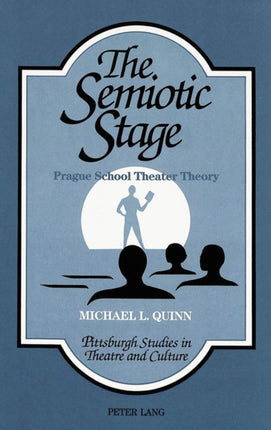 The Semiotic Stage Prague School Theater Theory 1