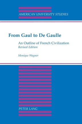 From Gaul to De Gaulle An Outline of French