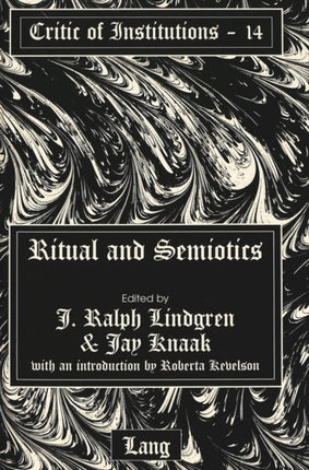 Ritual and Semiotics: With an Introduction by Roberta Kevelson