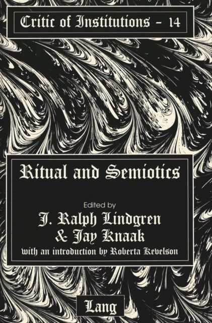 Ritual and Semiotics: With an Introduction by Roberta Kevelson