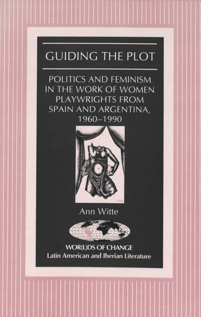 Guiding the Plot Politics and Feminism in the