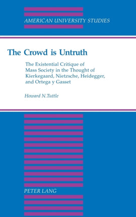 The Crowd is Untruth The Existential Critique of