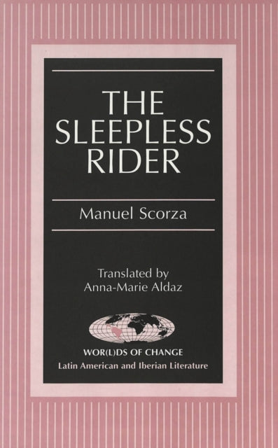 The Sleepless Rider: Translated by Anna-Marie Aldaz