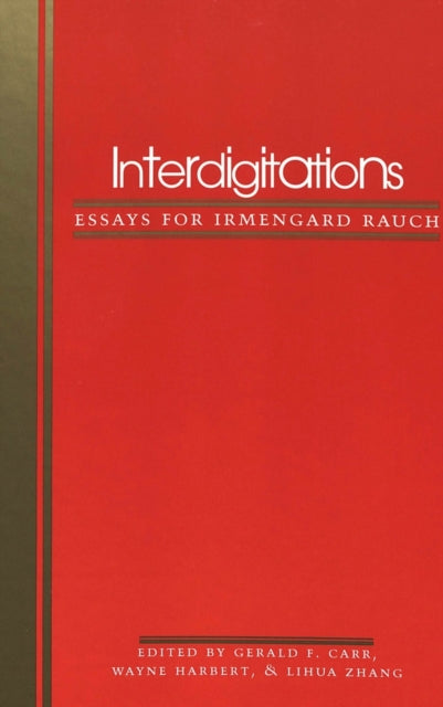 Interdigitations: Essays for Irmengard Rauch