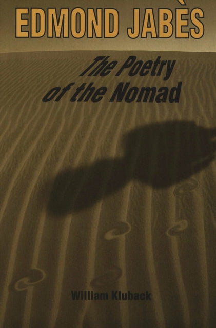 Edmond Jabes the Poetry of the Nomad