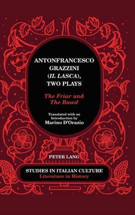 Antonfrancesco Grazzini Il Lasca Two Plays