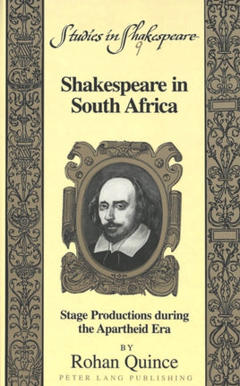 Shakespeare in South Africa: Stage Productions During the Apartheid Era