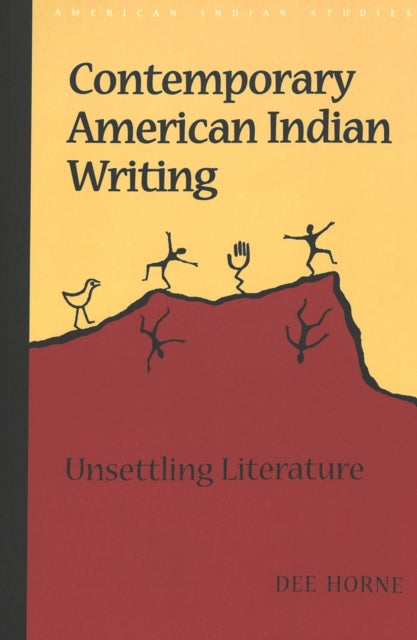 Contemporary American Indian Writing Unsettling
