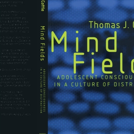 Mind Fields Adolescent Consciousness in a Culture