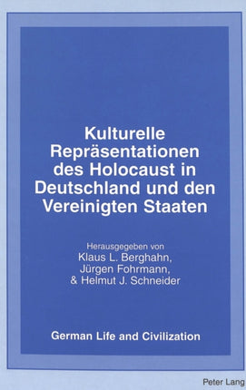 Kulturelle Repraesentationen des Holocaust in Deutschland und den Vereinigten Staaten