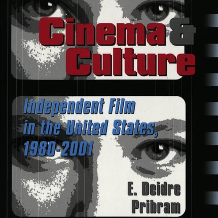 Cinema & Culture: Independent Film in the United States, 1980-2001