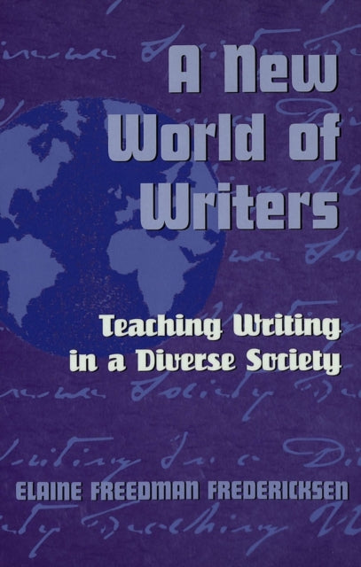 A New World of Writers: Teaching Writing in a Diverse Society