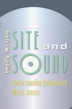 Site and Sound Understanding Independent Music