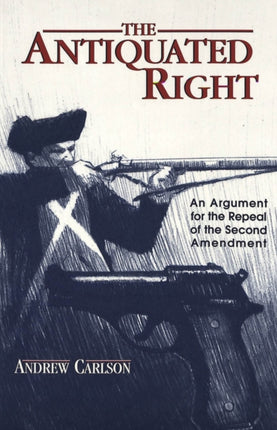 The Antiquated Right An Argument for the Repeal