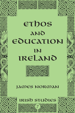 Ethos and Education in Ireland 7 Irish Studies