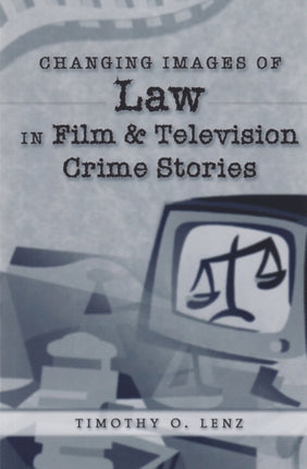 Changing Images of Law in Film and Television Crime Stories