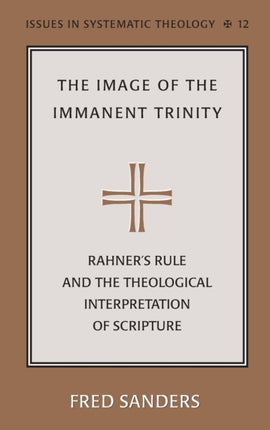 The Image of the Immanent Trinity Rahners Rule