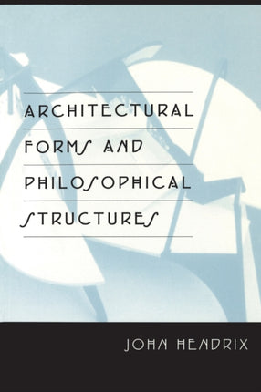 Architectural Forms and Philosophical Structures
