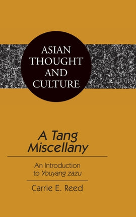 A Tang Miscellany An Introduction to Youyang Zazu
