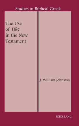 The Use of  in the New Testament 11 Studies in